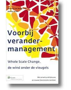 Voorbij verandermanagement, Antonie van Nistelrooij, Rob de Wilde